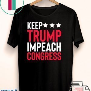 Keep Trump Impeach Congress Classic T-Shirt
