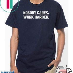 Lamar Jackson Nobody Cares Work Harder Tee Shirt