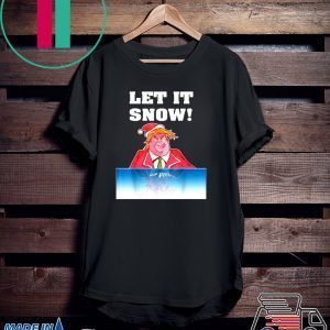Let It Snow Trump Cocaine Santa Christmas Tee Shirt