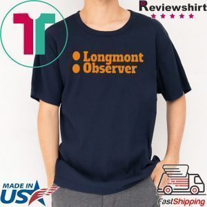 Longmont Observer original T-Shirt