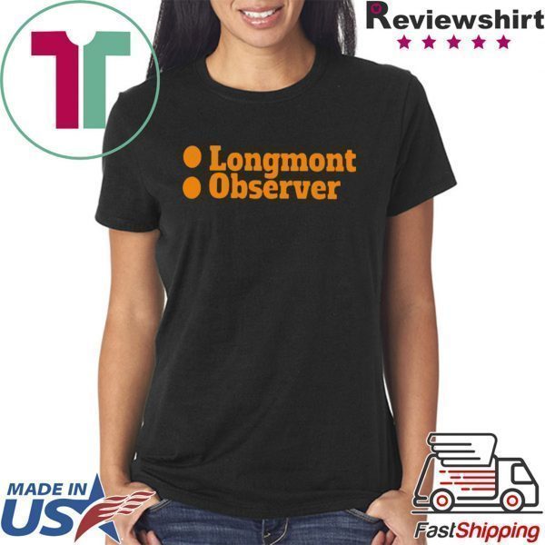 Longmont Observer original T-Shirt