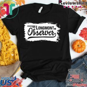 Longmont observer 2020 T-Shirt
