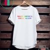 Make America Great Again LGBTQ Pride Tee Shirt