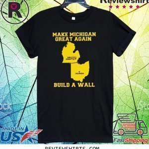 Make Ohio Great Again Build a Wall T-Shirt