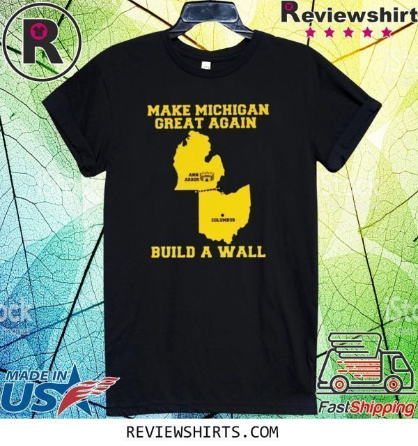 Make Ohio Great Again Build a Wall T-Shirt
