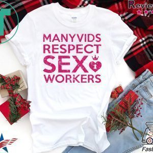 Manyvids Respect Sex Workers Shirt