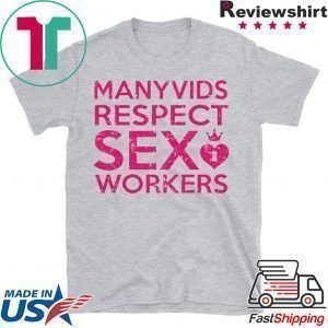Manyvids Respect Sex Workers Shirt