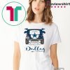 Meet me in Dallas Tee Shirts