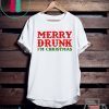 Merry Drunk I’m Christmas Tee Shirts