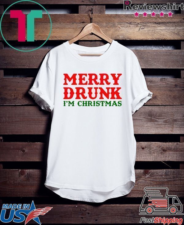 Merry Drunk I’m Christmas Tee Shirts