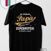 Mi Chiamano Papa Perche Uomo Con I Superpoteri E Troppo Lungo Gift T-Shirt