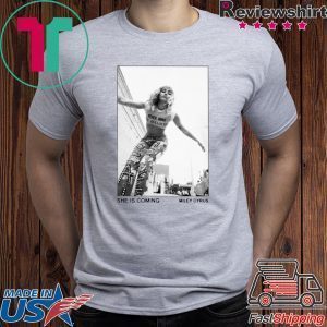 Miley Cyrus She Is Coming Tee Shirt