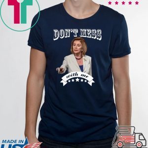 Nancy Pelosi Don't Mess With Sweater