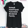 Notes Fieldtrips Tutorials Binders Family Tee Shirts