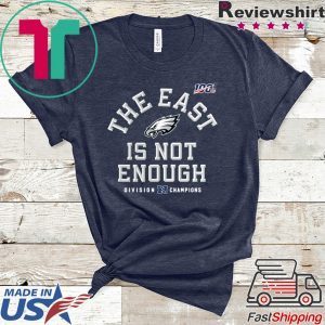 Philadelphia Eagles The East Is Not Enough Tee Shirt