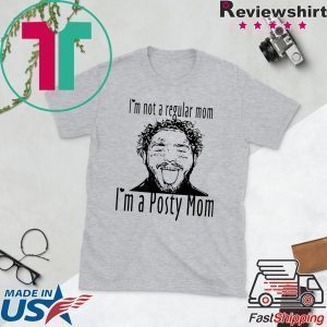 Post Malone I’m not a regular mom I’m a Posty Mom Tee Shirt