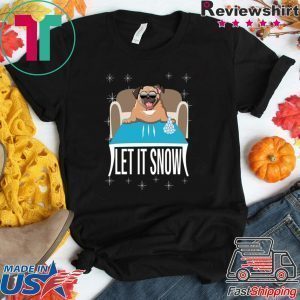 Pug Dog Walmart Cocaine Santa Let It Snow Tee Shirt