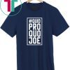 Quid Pro Quo Joe Tee Shirt