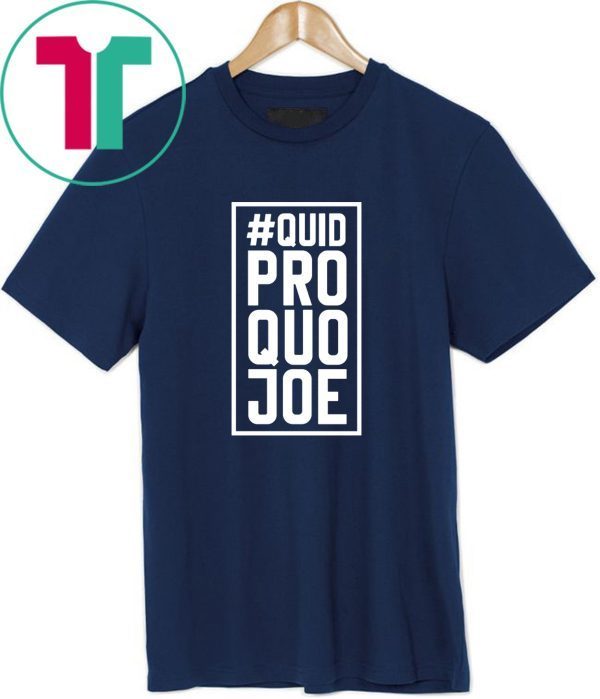 Quid Pro Quo Joe Tee Shirt