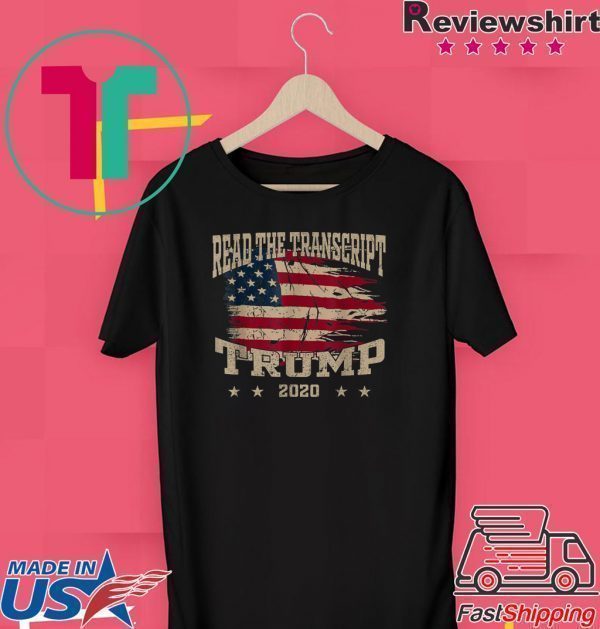 Read The Transcript Impeachment Trump President 2020 Shirts