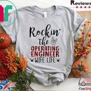 Rockin’ The Operating Engineer Wife Life Tee Shirt