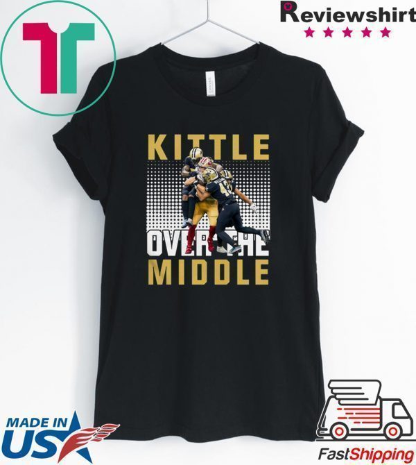 San Francisco 49ers vs New Orleans Saints Kittle Over The Middle Tee Shirts