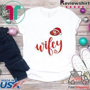 Santa San Francisco 49ers Wifey T-Shirts