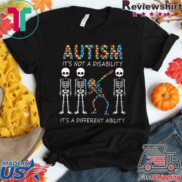 Skeleton Autism It's Not A Disability It's A Different Ability Tee Shirt