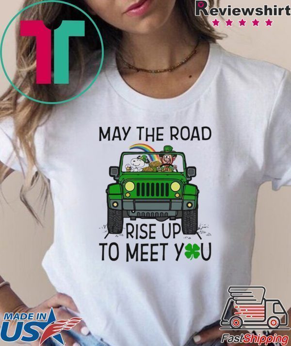 Snoopy May The Road Rise Up To Meet You Tee Shirts