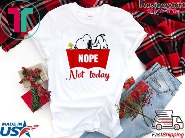 Snoopy and Woodstock nope not today Tee Shirt