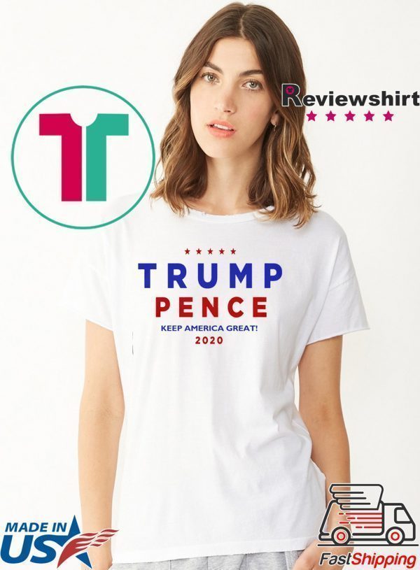 TITO ORTIZ Trump Shirt - Trump Pence 2020 Shirt Pence Keep America Gre