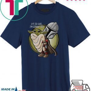 The Mandalorian hug baby Yoda it’s so cute I’m gonna die Tee Shirt