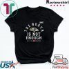 The North Is Not Enough Tee Shirt