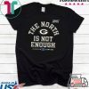 The North Is Not Enough Tee Shirts