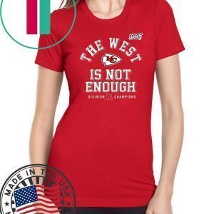 The West Is Not Enough Division Champion Tee Shirts