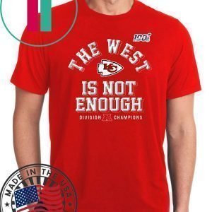 The West Is Not Enough Division Champion Tee Shirts