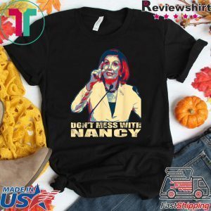 Trump Impeachment Anti Trump Don't Mess with Nancy Pelosi Sweatshirt