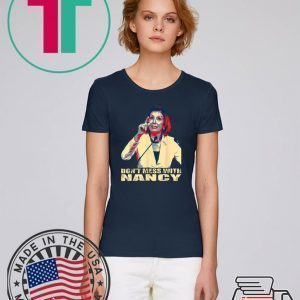 Trump Impeachment Anti Trump Don't Mess with Nancy Pelosi Sweatshirt