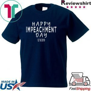 Trump impeachment Tee Happy Impeachment Day adults & Kids Tee Shirts