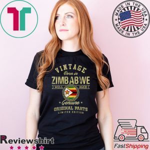 Vintage Born In Zimbabwe Well Aged Genuine Original Parts Limited Edition Tee Shirts