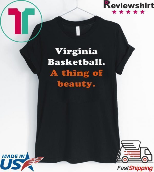Virginia Basketball A thing Of Beauty Tee Shirts