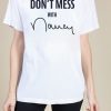 Where To Buy Don't Mess With Nancy Sweatshirt