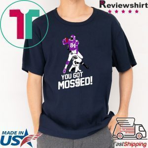 You Got Mossed Tee Shirts