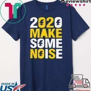 2020 make some noise New Years Tee Shirts