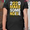 2020 make some noise New Years Tee Shirts