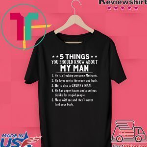 5 things you should know about my man he is freaking Tee Shirts