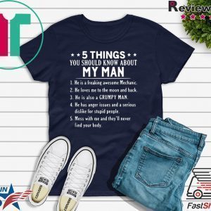 5 things you should know about my man he is freaking Tee Shirts