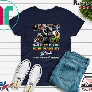 75 Years Of Bob Marley 1945 2020 Thank You For The Memories Signature Tee Shirts