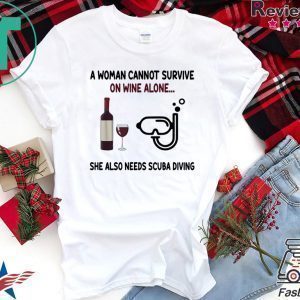 A woman cannot survive on wine alone she also needs scuba diving Tee Shirt