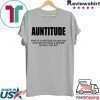 Auntitude What Is Auntitude You May Ask Tee Shirts